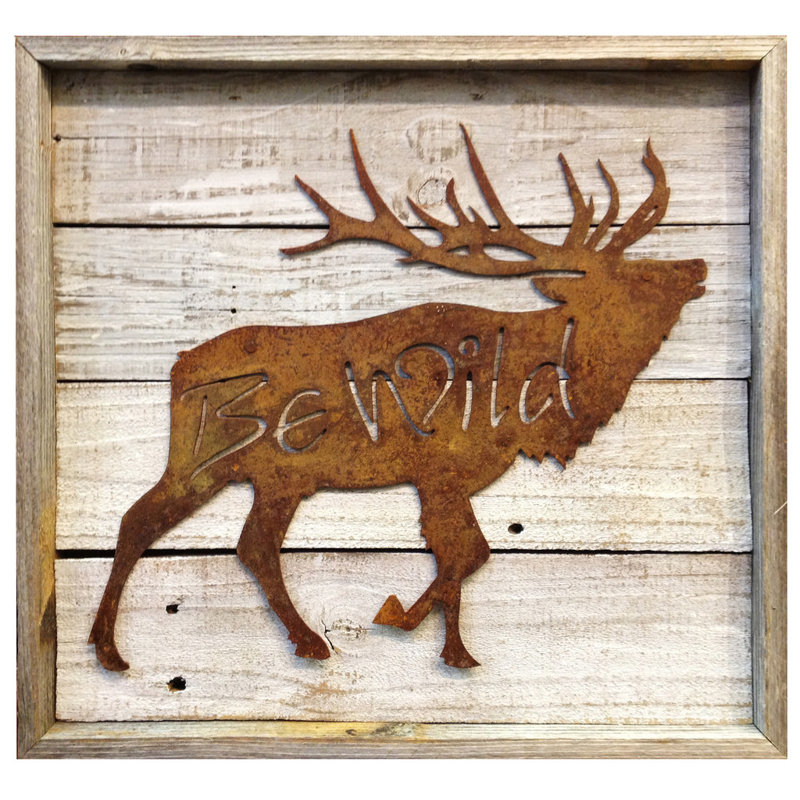 Recherche Rustic Reclaimed Metal Elk "Be Wild" Frame Wall Décor Wayfair